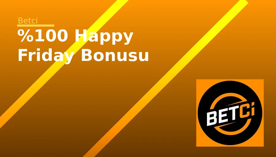 %100 Happy Friday Bonusu