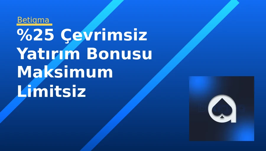%25 Çevrimsiz Yatırım Bonusu Maksimum Limitsiz