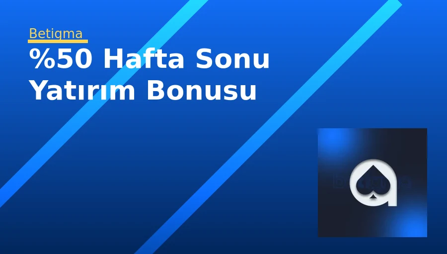 %50 Hafta Sonu Yatırım Bonusu