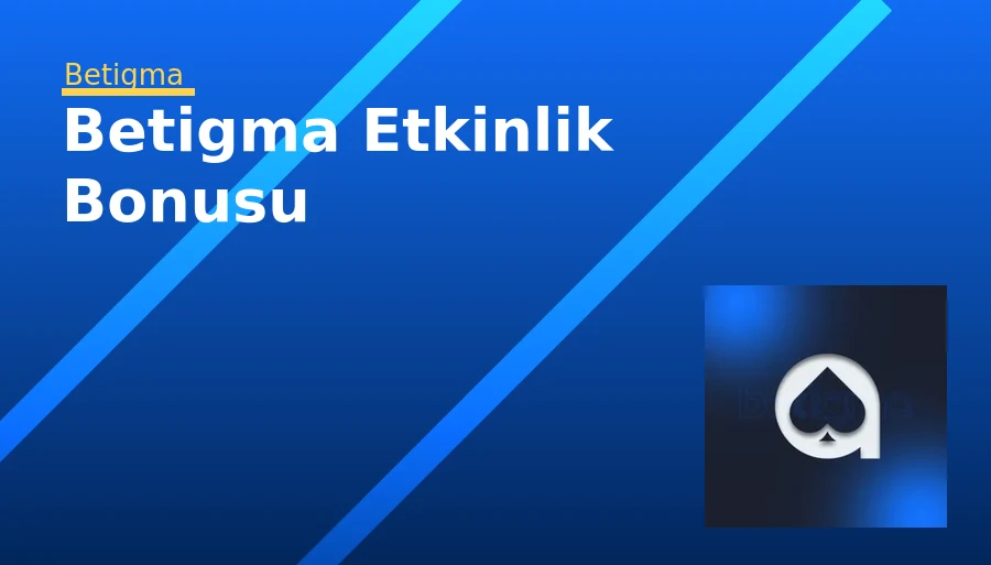 Betigma Etkinlik Bonusu