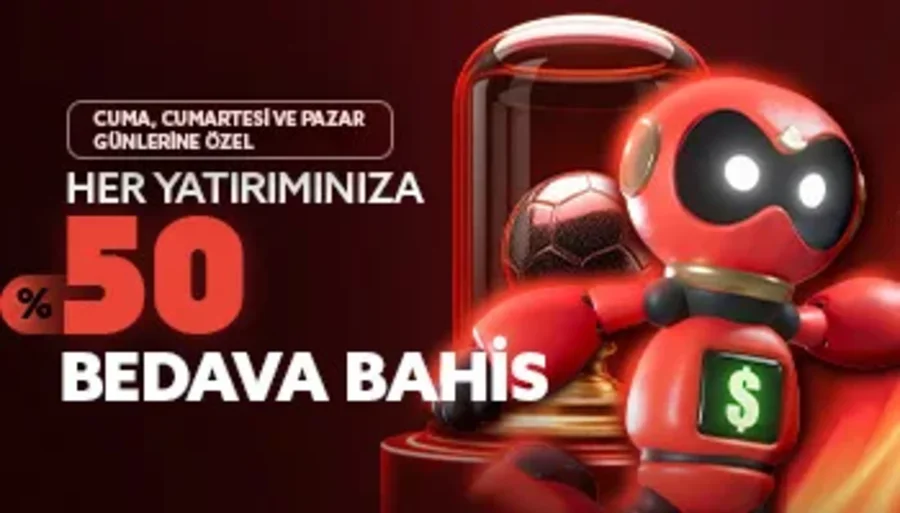 Hafta Sonuna Özel %50 Bedava Bahis